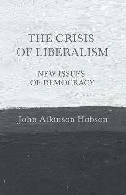 Book cover for The Crisis of Liberalism - New Issues of Democracy