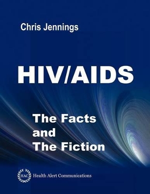 Book cover for HIV/AIDS - The Facts and The Fiction