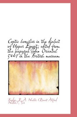 Book cover for Coptic Homilies in the Dialect of Upper Egypt; Edited from the Papyrus Codex Oriental 5001 in the Br