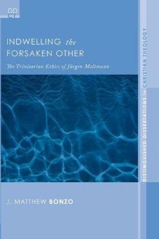 Cover of Indwelling the Forsaken Other