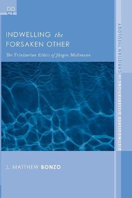 Cover of Indwelling the Forsaken Other