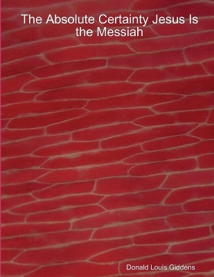 Book cover for The Absolute Certainty Jesus Is the Messiah AOMEGA