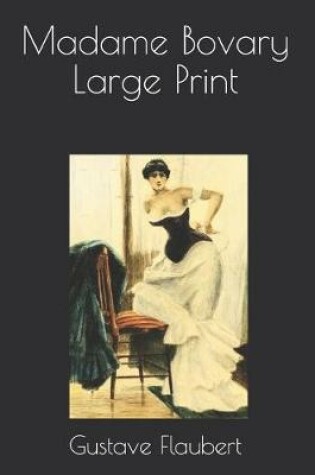 Cover of Madame Bovary Large Print