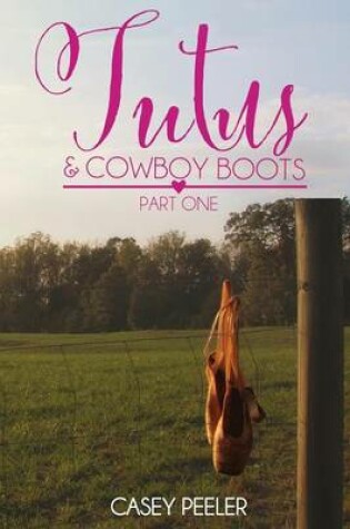 Cover of Tutus & Cowboy Boots (Part 1)