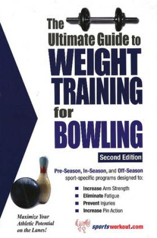 Cover of Ultimate Guide to Weight Training for Bowling