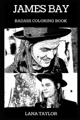 Book cover for James Bay Badass Coloring Book