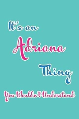 Cover of It's an Adriana Thing You Wouldn't Understand