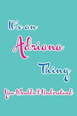 Book cover for It's an Adriana Thing You Wouldn't Understand