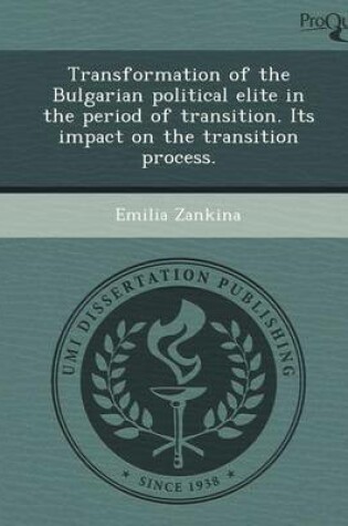 Cover of Transformation of the Bulgarian Political Elite in the Period of Transition