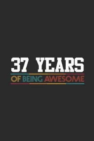 Cover of 37 Year Of Being Awesome