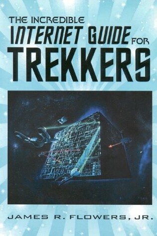 Cover of The Incredible Internet Guide for Trekkers