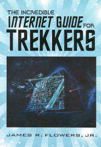 Book cover for The Incredible Internet Guide for Trekkers