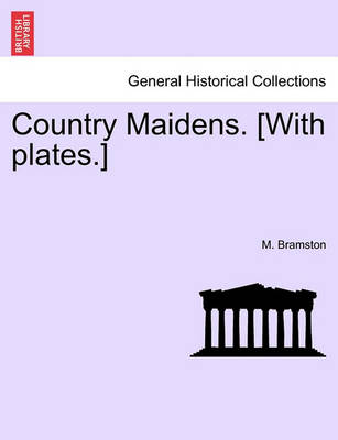 Book cover for Country Maidens. [With Plates.]