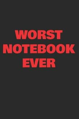 Cover of Worst Notebook Ever