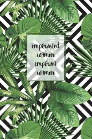 Cover of Empowered Women Empower Women