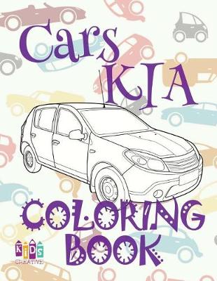 Book cover for &#9996; Cars KIA &#9998; Cars Coloring Book Young Boy &#9998; Coloring Book Under 5 Year Old &#9997; (Coloring Book Nerd) Coloring Book In Bulk