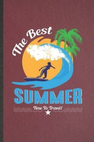 Cover of The Best Summer Time to Travel