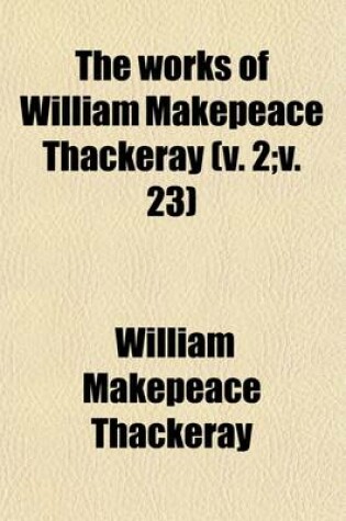 Cover of The Works of William Makepeace Thackeray (Volume 2;v. 23); Burlesques