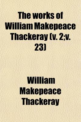 Book cover for The Works of William Makepeace Thackeray (Volume 2;v. 23); Burlesques