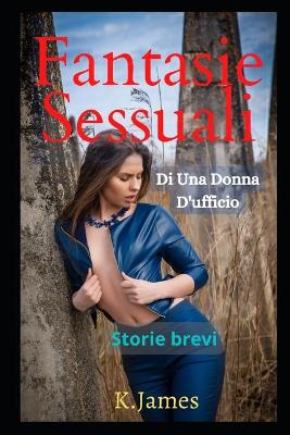 Book cover for Fantasie sessuali Di Una Donna D'ufficio