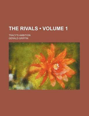 Book cover for The Rivals (Volume 1); Tracy's Ambition