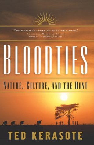 Cover of Bloodties: Nature, Culture and the Hunt