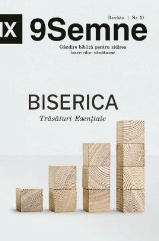 Cover of Biserica Trăsături Esențiale (Essentials) 9Marks Romanian Journal (9Semne)