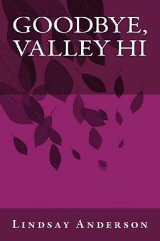 Cover of Goodbye, Valley Hi