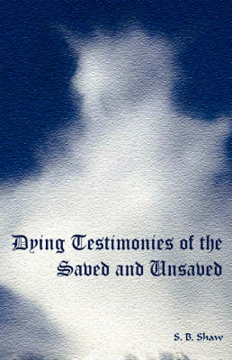 Book cover for Dying Testimonies of the Saved and Unsaved