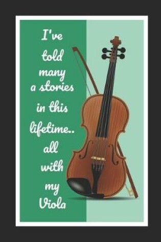 Cover of I've Told Many A Stories In This Lifetime.. With My Viola