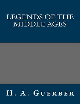 Book cover for Legends of the Middle Ages