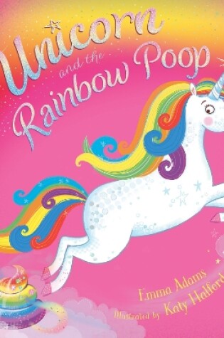 Cover of Unicorn and the Rainbow Poop