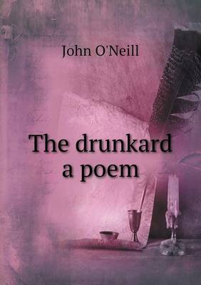 Book cover for The drunkard a poem