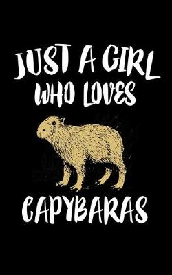 Book cover for Just A Girl Who Loves Capybaras