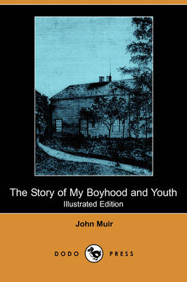 Book cover for The Story of My Boyhood and Youth(Dodo Press)