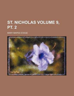 Book cover for St. Nicholas Volume 9, PT. 2