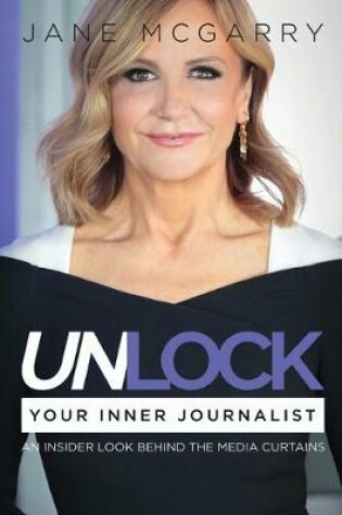 Cover of Unlock Your Inner Journalist