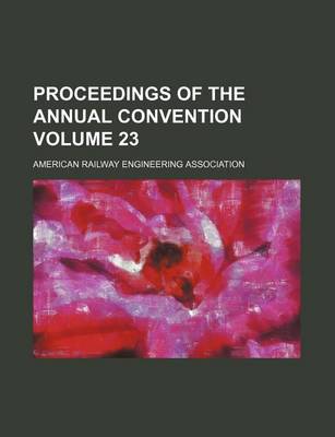 Book cover for Proceedings of the Annual Convention Volume 23