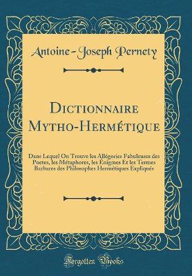 Book cover for Dictionnaire Mytho-Hermetique