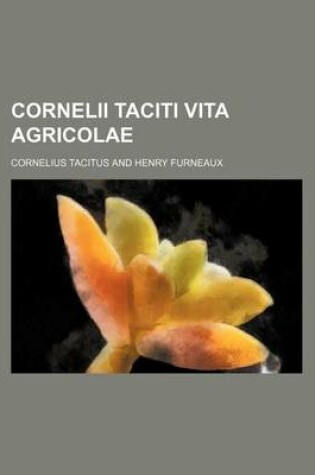 Cover of Cornelii Taciti Vita Agricolae