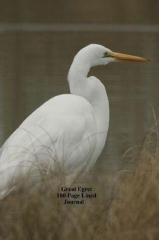 Cover of Great Egret 100 Page Lined Journal