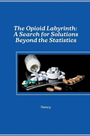 Cover of The Opioid Labyrinth