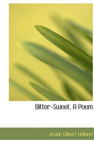 Cover of Bitter-Sweet, a Poem