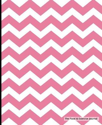 Book cover for The Food & Exercise Journal - Pink Chevron Design