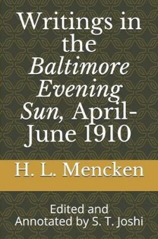 Cover of Writings in the Baltimore Evening Sun, April-June 1910