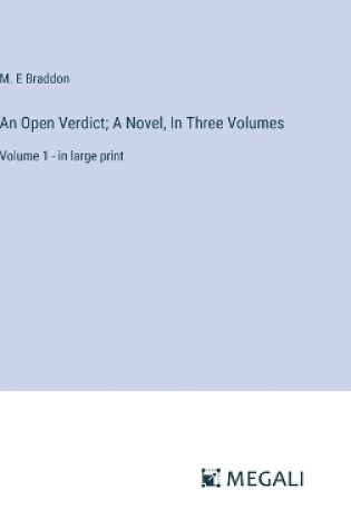 Cover of An Open Verdict; A Novel, In Three Volumes