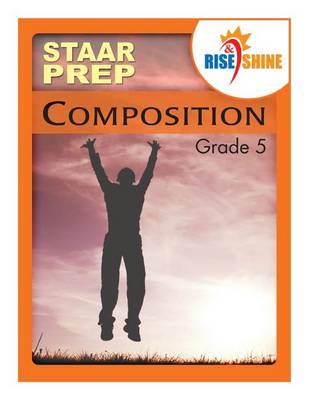 Book cover for Rise & Shine STAAR Prep Grade 5 Composition