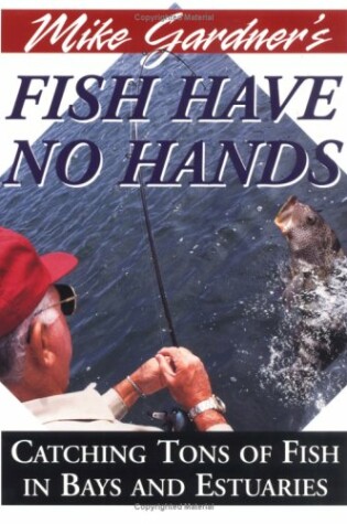 Cover of Mike Gardner's Fish Have No Hands