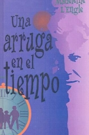 Cover of Una Arruga En El Tiempo (a Wrinkle in Time)