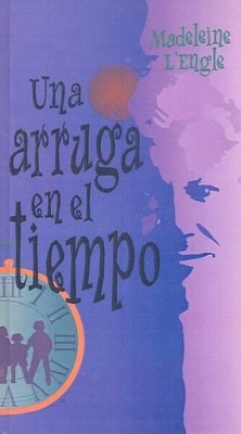 Book cover for Una Arruga En El Tiempo (a Wrinkle in Time)